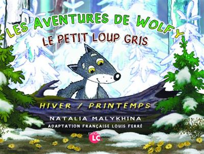 Les aventures de Wolfy, le petit loup gris - Natalia Malykhina - broché