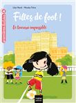 Filles de foot - Le tournoi impossible CE1/CE2 dès 7 ans