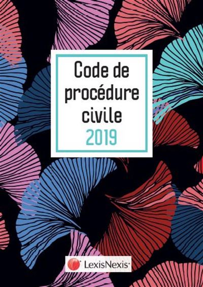 Code de procedure civile 2019 - ginko