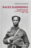 Races guerrières. Enquête sur une catégorie impériale 1850-1918