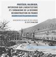 Protéger, valoriser, intervenir sur l'architecture et l'urbanisme de la seconde reconstruction en France