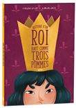 Histoire d'un roi haut comme trois pommes