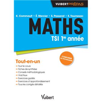 Maths Tsi 1re Annee Cours Synthese Et Exercices Corriges Broche Stephane Passerat Eric Mercier Keven Commault Achat Livre Fnac