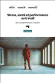 Stress, santé et performance au travail, 2e édition