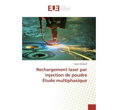 Rechargement laser par injection de poudre  etude multiphasi
