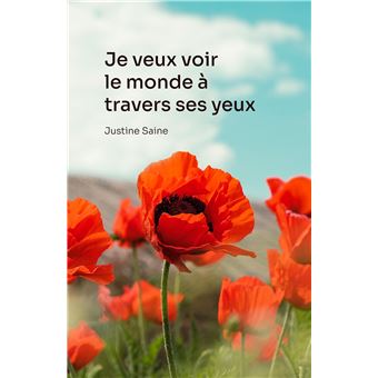 Je veux voir le monde à travers ses yeux