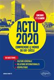 Actu 2020 - Comprendre le monde du XXIe siècle - 50 questions : Culture générale, relations internationales, géopolitique
