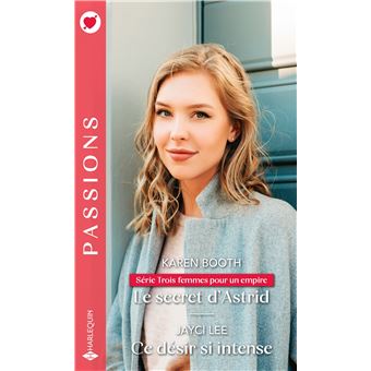 Le secret d'Astrid - Ce désir si intense