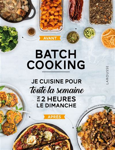 Couverture de Batch cooking : je cuisine pour toute la semaine en 2 heures le dimanche