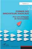 Former des innovateurs radicaux