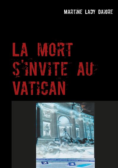 La mort s'invite au Vatican - Martine Lady Daigre - broché