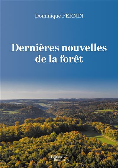 Dernières nouvelles de la forêt