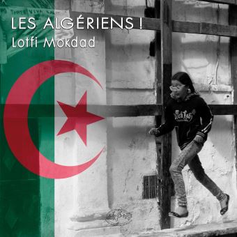 Les Algériens ! The Algerians !