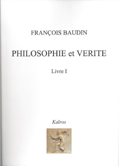 Philosophie et vérité - François Baudin - broché
