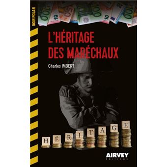 L'héritage des maréchaux