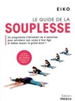 Le Guide de la souplesse - Programme d'étirement de 4 semaines pour entretenir son corps à tout âge