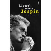 Lionel raconte Jospin. Entretiens avec Pierre Favier et Patrick Rotman