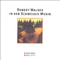 Robert Walser dans la musique suisse