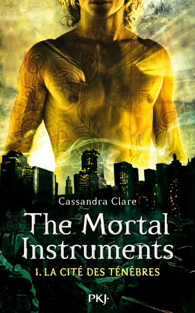 The Mortal Instruments - tome 1 : La Cité des Ténèbres The Mortal Instruments - tome 1 : La Cité des Ténèbres