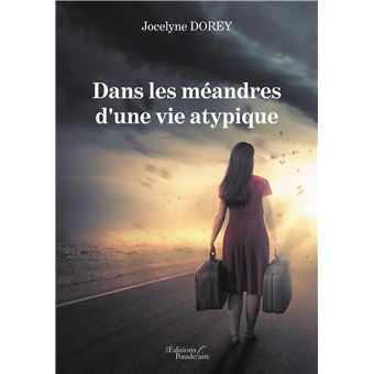 Dans les méandres d'une vie atypique