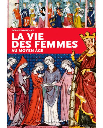 La vie des femmes au Moyen Âge