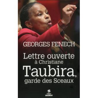 Lettre Ouverte A Christiane Taubira Garde Des Sceaux Broche Georges Fenech Achat Livre Ou Ebook Fnac