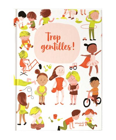Trop gentilles ! - Sanna Borell - cartonné
