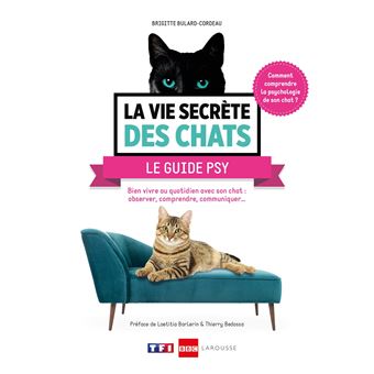 La vie secrète des chats - Le guide psy