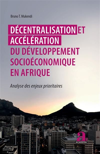 Décentralisation et accélération du développement socioéconomique en Afrique