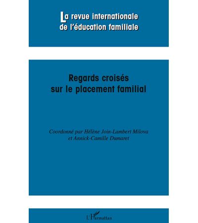 Regards croisés sur le placement familial