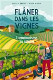 Flâner dans les vignes - L'œnotourisme au naturel