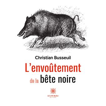 L'envoûtement de la bête noire