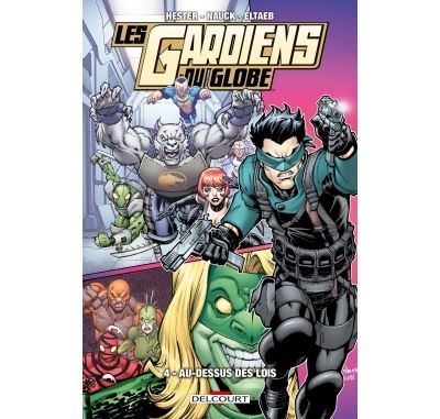 Gardiens du globe T04. Au-dessus des lois