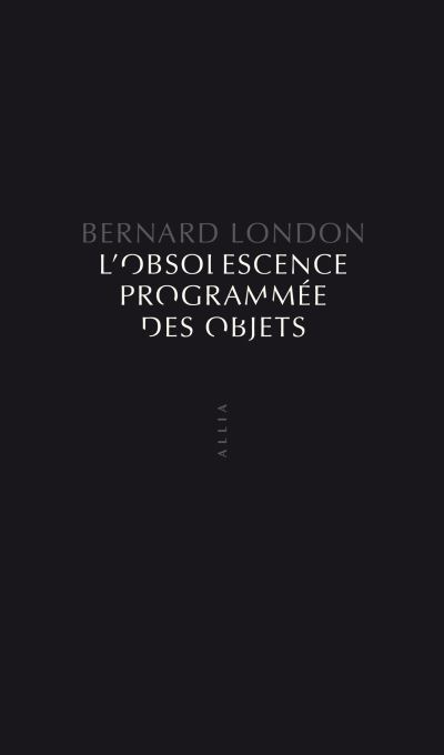 L'obsolescence programmee des objets