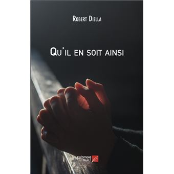 Qu'il en soit ainsi
