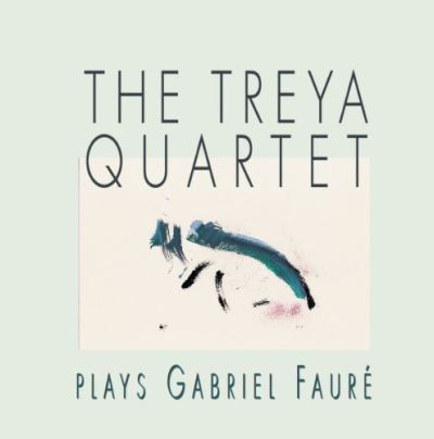 The Treya Quartet joue Gabriel Fauré