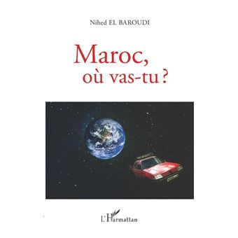 Maroc, où vas-tu ?