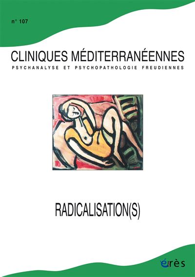 Cliniques méditerranéennes 107 - Radicalisation(s) -  Collectif - broché