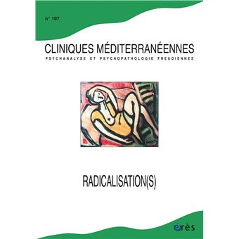 Cliniques méditerranéennes 107 - Radicalisation(s)