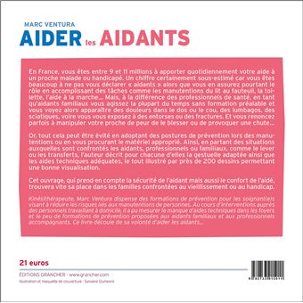 Aider les aidants - Prévenir les risques physiques des aidants, assurer la sécurité et le confort des aidés