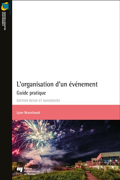 L'organisation d'un événement, édition revue et augmentée - Lyne Branchaud - broché