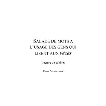 Salade de mots à l'usage des gens qui lisent aux vécés
