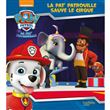 La Pat' Patrouille - La Pat' Patrouille sauve le cirque (broché)
