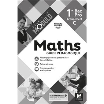 Modulo - MATHEMATIQUES 1re Bac Pro Groupement C - Ed. 2020 - Guide pédagogique