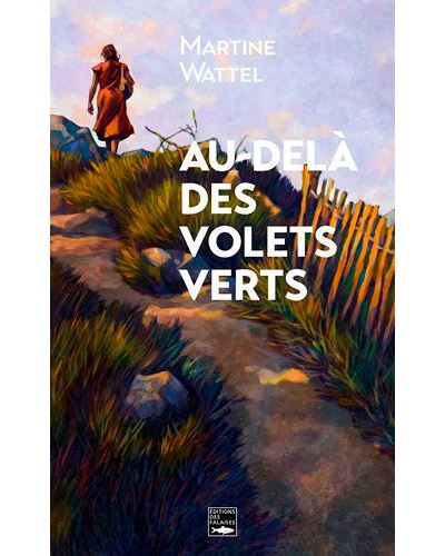 Au-delà des volets verts