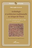 Archéologie et architecture traditionnelle en Afrique de l'Ouest