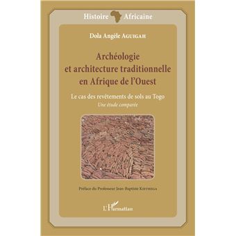 Archéologie et architecture traditionnelle en Afrique de l'Ouest