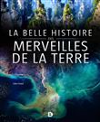 La belle histoire des merveilles de la Terre