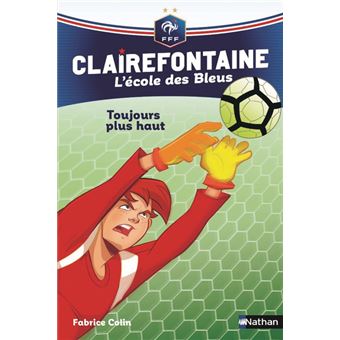 Clairefontaine L'école des Bleus : Toujours plus haut