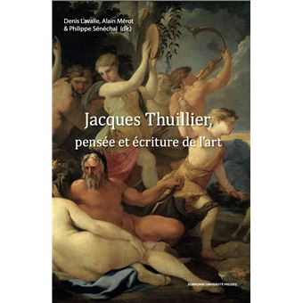 Jacques Thuillier, pensée et écriture de l'art